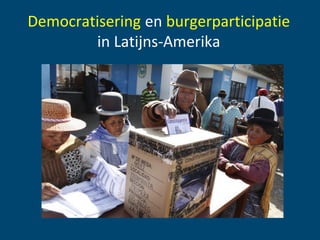 Democratisering en burgerparticipatie in Latijns-Amerika  