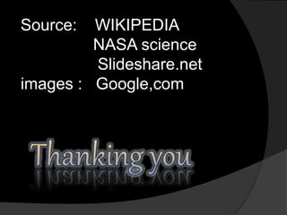 Source: WIKIPEDIA
NASA science
Slideshare.net
images : Google,com
 
