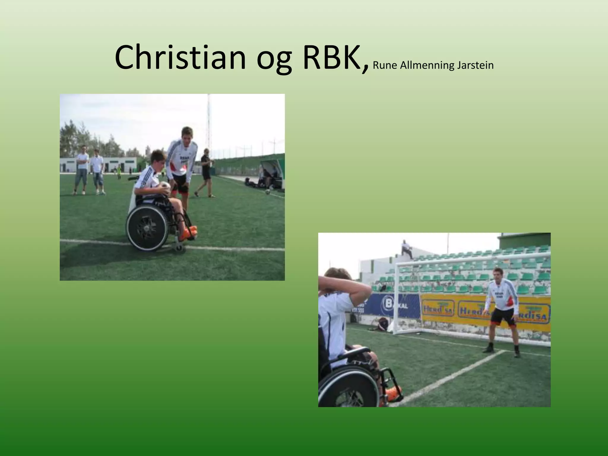 Christian og RBK,   Rune Allmenning Jarstein
 