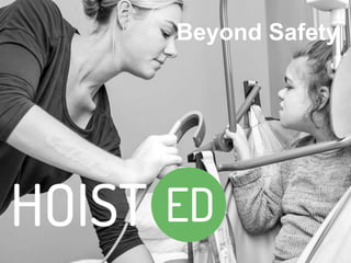 Hoisted – beyond safetyBeyond Safety
 
