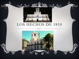 LOS HECHOS DE 1810
 