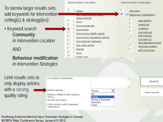 To narrow larger results sets,
  add keywords for intervention
  setting(s) & strategy(ies):
  • Keyword search
      Comm...