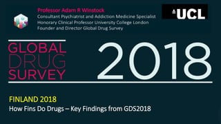 FINLAND 2018
How Fins Do Drugs – Key Findings from GDS2018
 