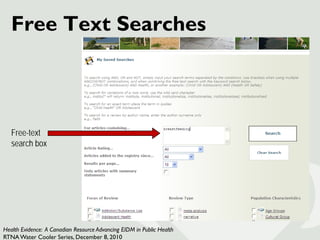 Free Text Searches



   Free-text
   search box




Health Evidence: A Canadian Resource Advancing EIDM in Public Health
...