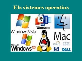 Els sistemes operatius 