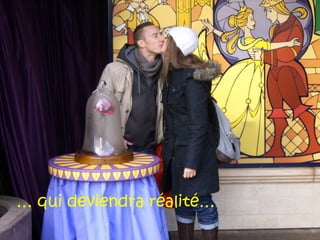 … qui deviendra réalité…