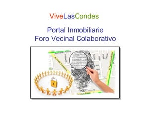 ViveLasCondes
Portal Inmobiliario
Foro Vecinal Colaborativo
 