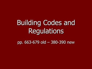 Building Codes and Regulations pp. 663-679 old – 380-390 new 