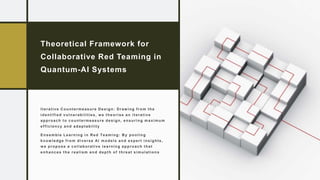 Red Teaming Generative AI and Quantum Cryptography | PPTX
