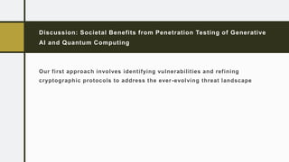 Red Teaming Generative AI and Quantum Cryptography | PPTX