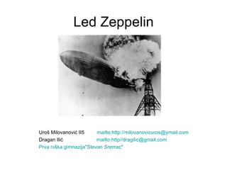 Led Zeppelin ,[object Object],[object Object],[object Object]