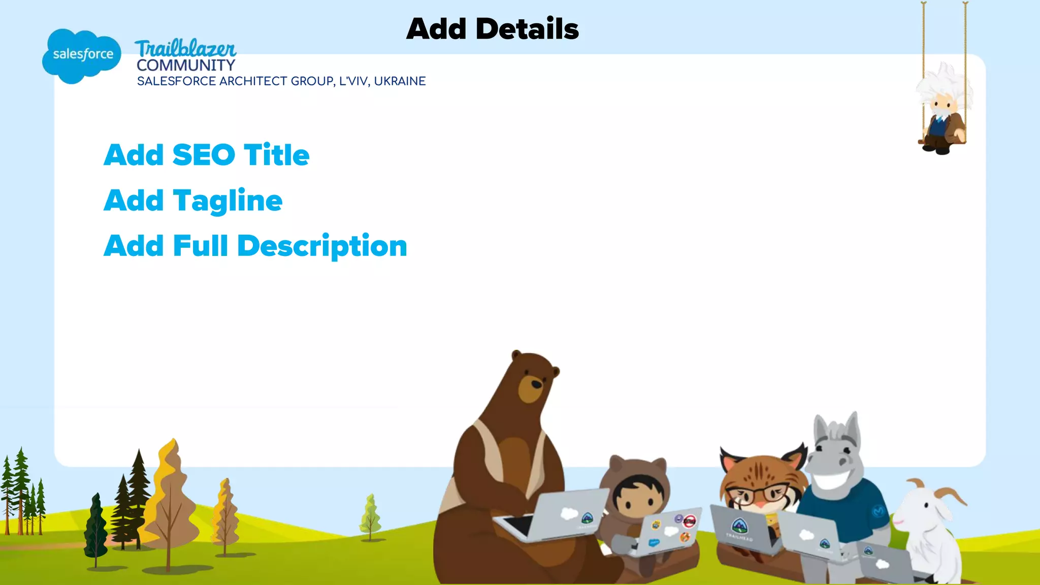 SALESFORCE ARCHITECT GROUP, L'VIV, UKRAINE
Add SEO Title
Add Tagline
Add Full Description
Add Details
 