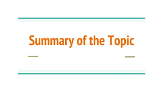 Summary of the Topic
 