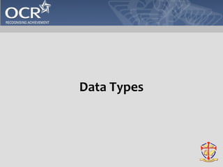 Data Types 
 