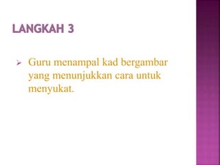  Guru menampal kad bergambar
yang menunjukkan cara untuk
menyukat.
 