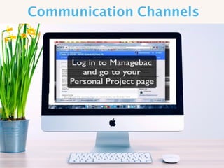 Communication Channels
 