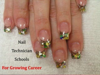 Nail
    Technician
     Schools
For Growing Career
 