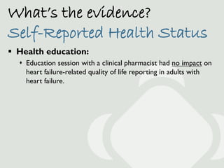 What’s the evidence?
Health-Related Self-Efficacy
 Health education:
   Tailored health education telephone intervention...