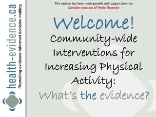 Community-wide Interventions to Increase Physical Activity: What's the Evidence?
