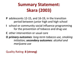 Summary Statement:
             Skara (2003)
P adolescents 12-15, and 16-19, in the transition
      period between junior...