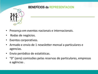 BENEFÍCIOS da REPRESENTACIONPresençaem eventos nacionais e internacionais. Rodas de negócios.Eventos corporativos.Armado e envio de 1 newslettermensal a particulares e agencias.Envio periódico de estatísticas.“0” (zero) comissões pelas reservas de particulares, empresas e agências .
