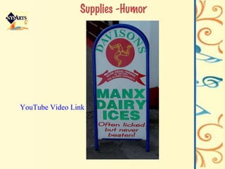 Supplies -Humor YouTube Video Link 