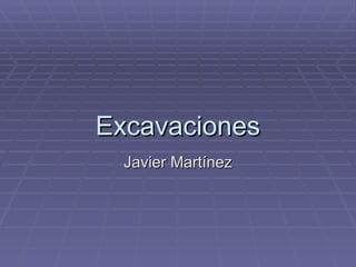 Excavaciones Javier Martínez 