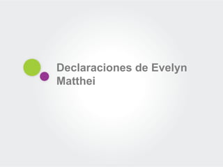 Declaraciones de Evelyn Matthei  