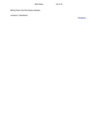 Bidang Hukum dan Perundang-undangan,
Lambock V. Nahattands
Penjelasan ...
RGS Mitra 34 of 34
 