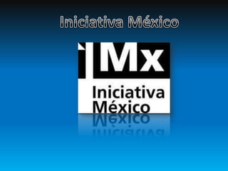 Iniciativa México  
