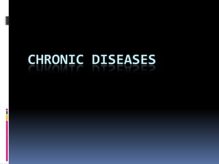Chronic diseases 