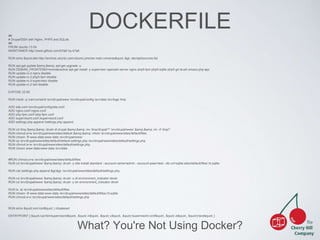 DOCKERFILE 
## 
# Drupal/SSH with Nginx, PHP5 and SQLite 
## 
FROM ubuntu:13.04 
MAINTAINER http://www.github.com/b7alt/ by b7alt 
RUN echo "deb http://archive.ubuntu.com/ubuntu precise main universe" > /etc/apt/sources.list 
RUN apt-get update &amp;&amp; apt-get upgrade -y 
RUN DEBIAN_FRONTEND=noninteractive apt-get install -y supervisor openssh-server nginx php5-fpm php5-sqlite php5-gd drush emacs php-apc 
RUN update-rc.d nginx disable 
RUN update-rc.d php5-fpm disable 
RUN update-rc.d supervisor disable 
RUN update-rc.d ssh disable 
What? You're Not Using Docker? 
EXPOSE 22 80 
RUN mkdir -p /var/run/sshd /srv/drupal/www /srv/drupal/config /srv/data /srv/logs /tmp 
ADD site.conf /srv/drupal/config/site.conf 
ADD nginx.conf /nginx.conf 
ADD php-fpm.conf /php-fpm.conf 
ADD supervisord.conf /supervisord.conf 
ADD settings.php.append /settings.php.append 
RUN cd /tmp &amp;&amp; drush dl drupal &amp;&amp; mv /tmp/drupal*/* /srv/drupal/www/ &amp;&amp; rm -rf /tmp/* 
RUN chmod a+w /srv/drupal/www/sites/default &amp;&amp; mkdir /srv/drupal/www/sites/default/files 
RUN chown -R www-data:www-data /srv/drupal/www/ 
RUN cp /srv/drupal/www/sites/default/default.settings.php /srv/drupal/www/sites/default/settings.php 
RUN chmod a+w /srv/drupal/www/sites/default/settings.php 
RUN chown www-data:www-data /srv/data 
#RUN chmod a+w /srv/drupal/www/sites/default/files 
RUN cd /srv/drupal/www/ &amp;&amp; drush -y site-install standard --account-name=admin --account-pass=test --db-url=sqlite:sites/default/files/.ht.sqlite 
RUN cat /settings.php.append >> /srv/drupal/www/sites/default/settings.php 
RUN cd /srv/drupal/www/ &amp;&amp; drush -y dl environment_indicator devel 
RUN cd /srv/drupal/www/ &amp;&amp; drush -y en environment_indicator devel 
RUN ls -al /srv/drupal/www/sites/default/files 
RUN chown -R www-data:www-data /srv/drupal/www/sites/default/files/.ht.sqlite 
RUN chmod a-w /srv/drupal/www/sites/default/settings.php 
RUN echo "root:root" | chpasswd 
ENTRYPOINT [ "/usr/bin/supervisord", "-n", "-c", "/supervisord.conf", "-e", "trace" ] 
 