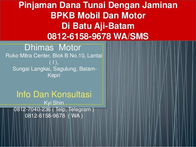 Pinjam Dana Tanpa Agunan Batam 0812 6158 9678 Wa Sms<script async src=