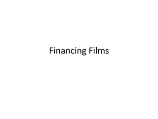 Financing Films 