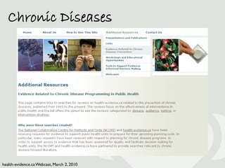 Chronic Diseases




health-evidence.ca Webcast, March 2, 2010
 