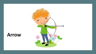 Arrow