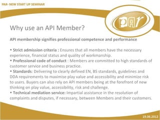 Why use an API Member?
API membership signifies professional competence and performance

• Strict admission criteria : Ens...