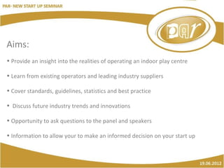 Aims:
• Provide an insight into the realities of operating an indoor play centre

• Learn from existing operators and lead...