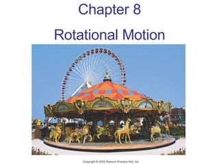Chapter 8 Rotational Motion 