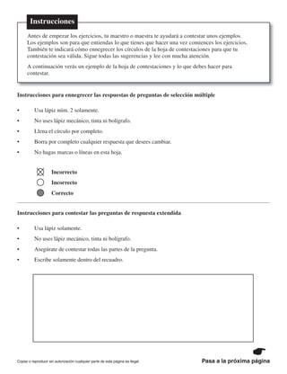 Instrucciones para ennegrecer las respuestas de preguntas de selección múltiple
Incorrecto
Incorrecto
Correcto
Instrucciones para contestar las preguntas de respuesta extendida
Instrucciones
Copiar o reproducir sin autorización cualquier parte de esta página es ilegal. Pasa a la próxima página
PR870068_Gr6Math_RIB_G6 Math RIB 1/29/15 11:36 AM Page v
 