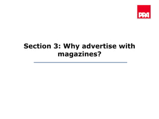 Section 3: Why advertise with magazines? 