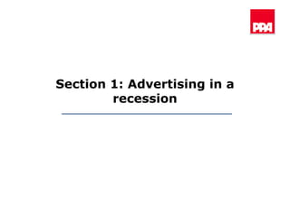 Section 1: Advertising in a recession 