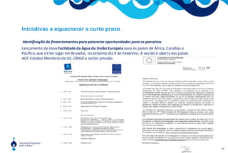 Os quatro eixos de intervençãoOportunidadesRedeCom ligação aos países da CPLP e  outras organizações  internacionais de referência Num quadro de desenvolvimento sustentável e num contexto de inovaçãoAo nível interno e externo: entre parceiros e com congéneres internacionaisContributo efectivo para a constituição de um grupo de reflexão sobre os desafios do sector da água no futuro .PartilhaInovação10