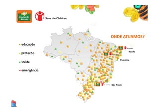 São Paulo
Petrolina
Recife
ONDE ATUAMOS?
 