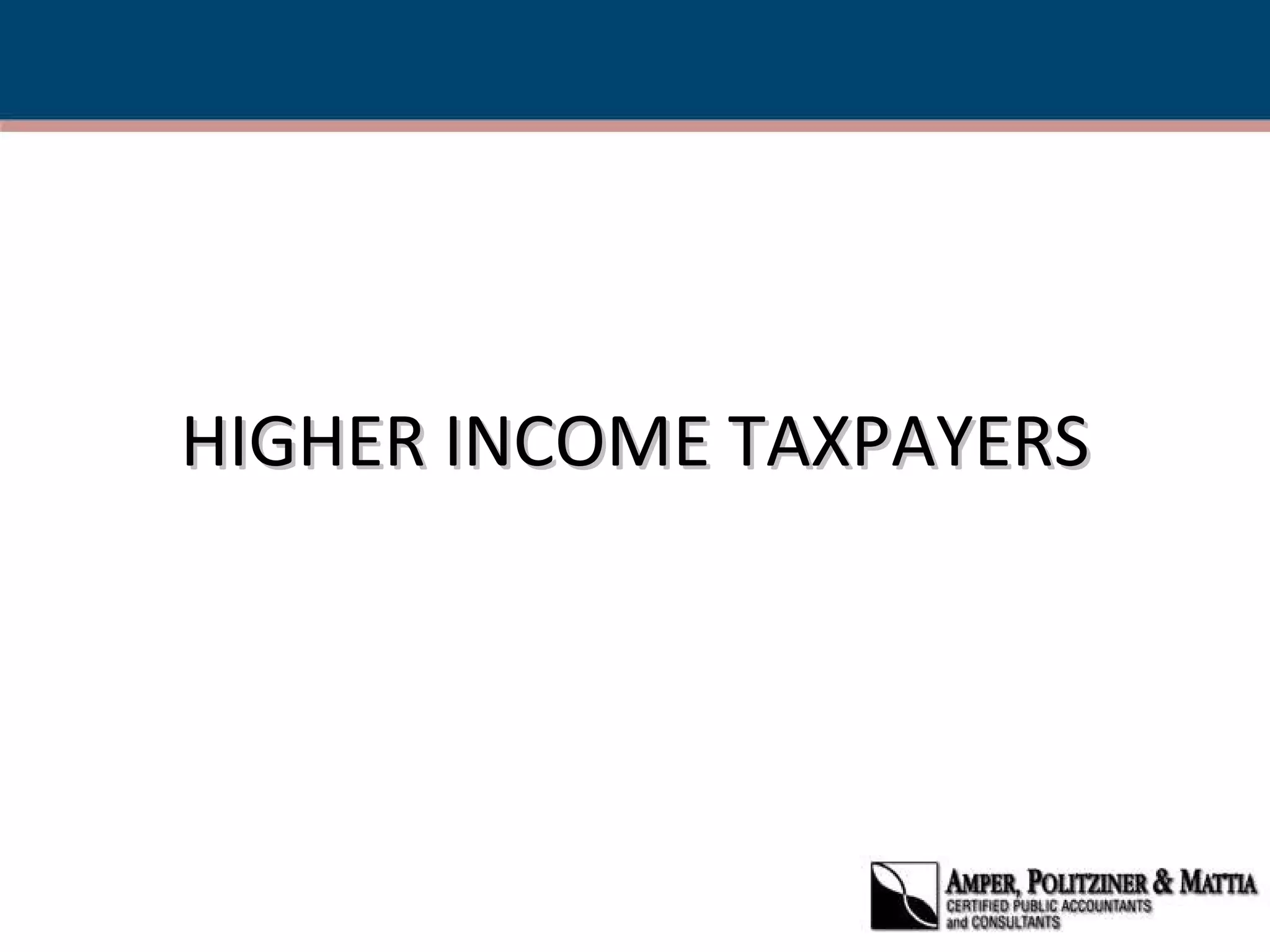 HIGHER INCOME TAXPAYERS 