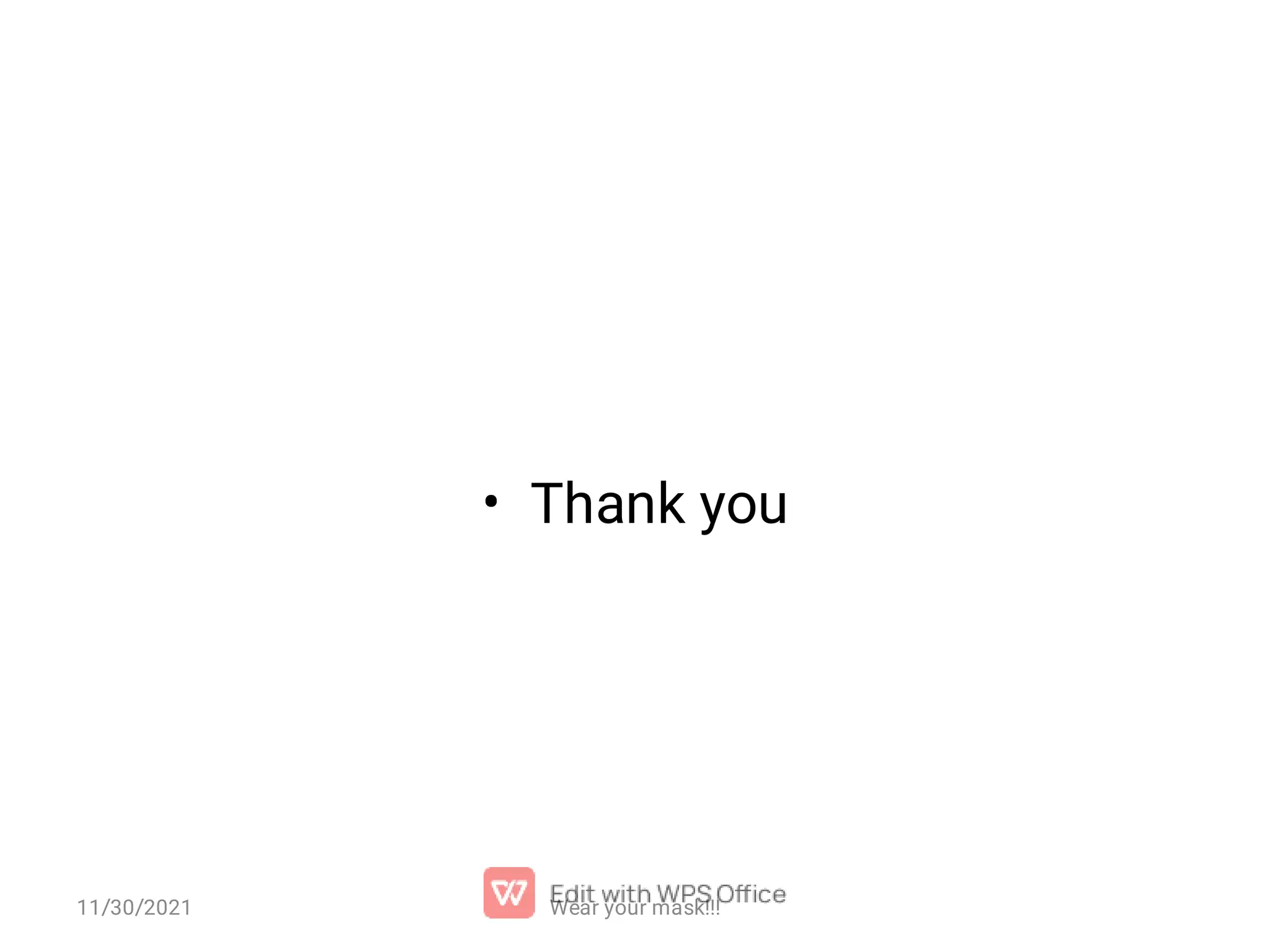 • Thank you Wear your mask!!! 11/30/2021 