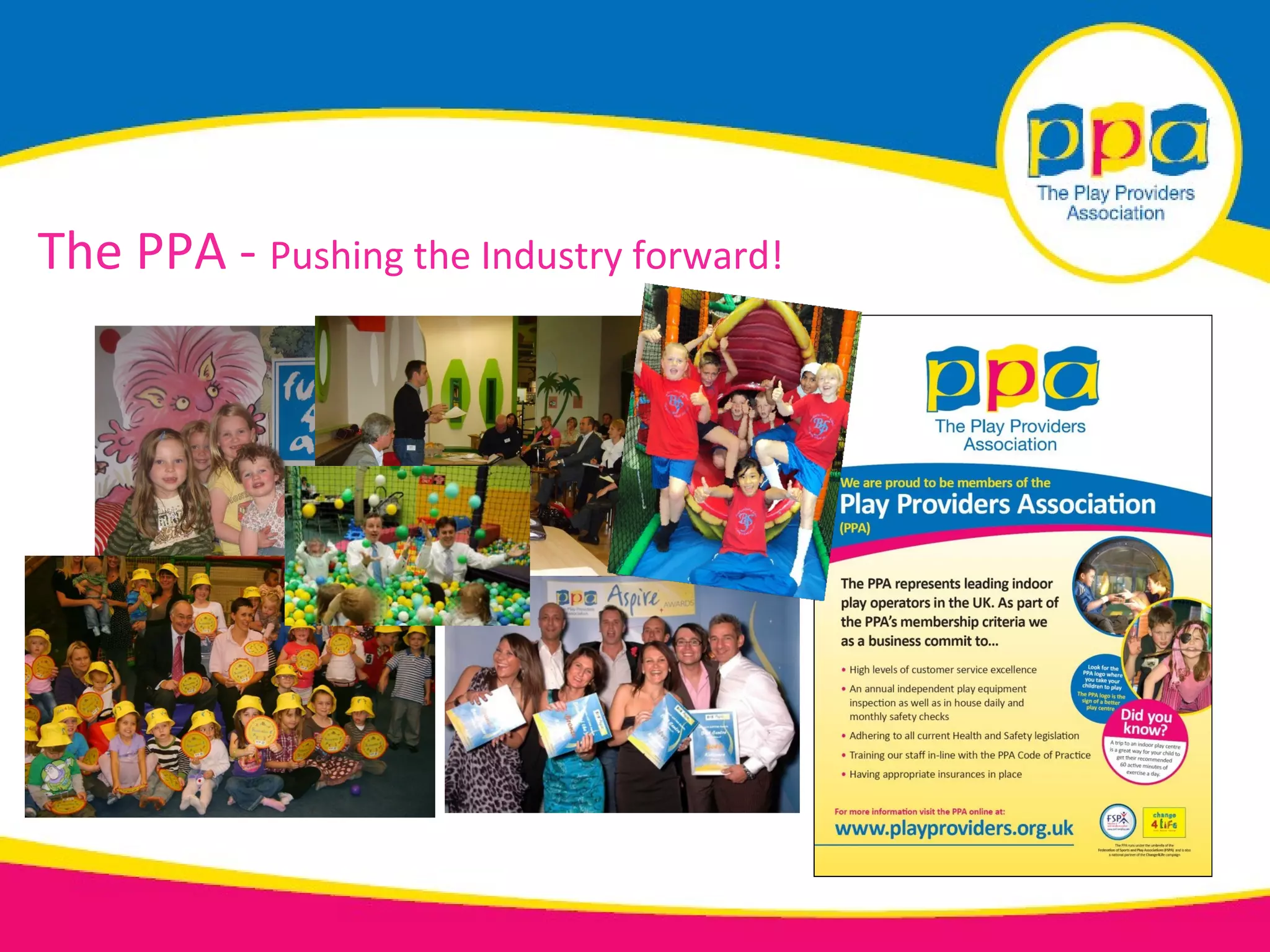 The PPA - Pushing the Industry forward!
 