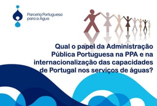 A reforma do sector em PortugalEm 1993 Portugal considerou essencial fazer uma reforma  do sector para garantir o desenvolvimento sustentável dos serviços de águas, compreendendo: estratégia nacional;