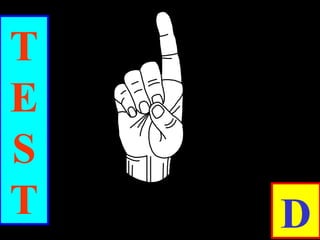 T
E
S
T D
 