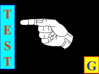T
E
S
T G
 